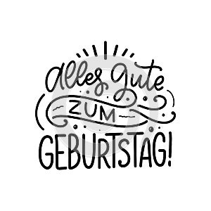 Hand drawn Happy Birthday lettering quote in German. Inspiration slogan for greeting card, print and poster design. Cool