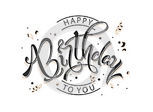 Hand drawn Happy birthday to you typography icon with glitter and sparkles. Congratulatory calligraphy design. Hand