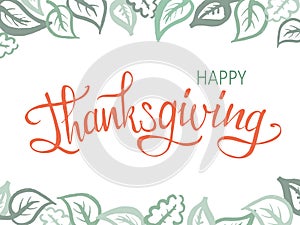 Hand drawn Happy Thanksgiving typography. Calligraphy lettering