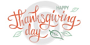 Hand drawn Happy Thanksgiving typography. Calligraphy lettering