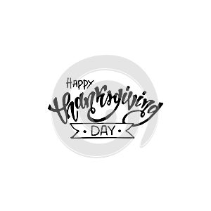 Hand drawn Happy Thanksgiving typography lettering poster. Celebration quote on white background for postcard, icon, logo, badge.