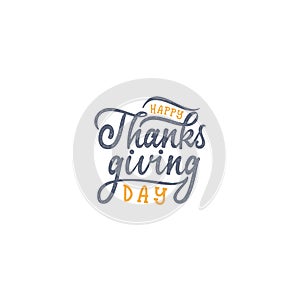 Hand drawn Happy Thanksgiving typography poster. Celebration text with leaves for postcard, icon or badge. Vector