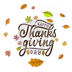 Hand drawn Happy Thanksgiving typography poster. Celebration text with leaves for postcard, icon or badge. Vector