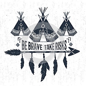 Hand drawn label with teepees vector illustration and lettering.