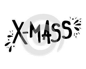 Hand-drawn lettering for Christmas holidays X-MAS.