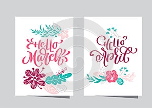 Hand drawn lettering hello March and Hello April in frame of flowers wreath, branches and leaves. scandinavian vector