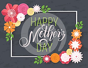 Hand drawn lettering Mothers Day. Spring banner. Origami flower frame. Vector Illustration EPS10