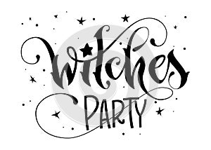 Hand drawn lettering phrase - Witches Party quote