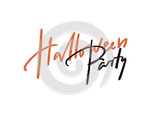 Hand drawn lettering quote Halloween party. Isolated text