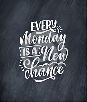 Hand drawn lettering quote in modern calligraphy style about Monday. Slogan for print and poster design. Vector