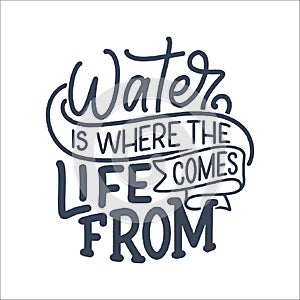 Hand drawn lettering slogan about climate change and water crisis. Perfect design for greeting cards, posters, T-shirts, banners,