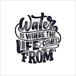 Hand drawn lettering slogan about climate change and water crisis. Perfect design for greeting cards, posters, T-shirts, banners,