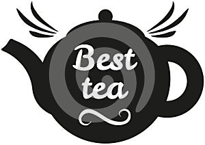 Hand drawn lettering for teahouse label. Phrase, outline of expression best tea with kettle icon