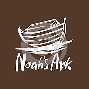 Hand-drawn Noah`s Ark and the inscription