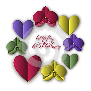 Hand drawn orchid flowers and hearts in paper cut style isolated on white background, hand lettering happy birthday