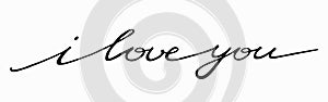 Hand drawn phrase I love you. Lettering in one line. Handwritten ink text for postcard to a loved one, social media template.