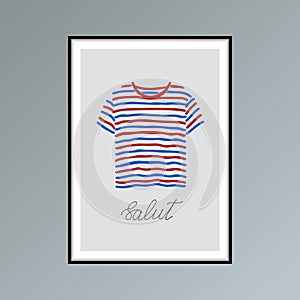Hand drawn poster with blue and red striped t-shirt and handlettered word salut, French for hello.