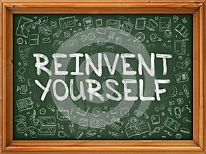 Hand Drawn Reinvent Yourself on Green Chalkboard. photo