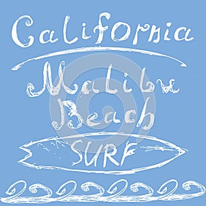 Hand drawn sketched lettering California Malibu beach surf sign, T-shirt Printing design, typography graphics grungy vector illus