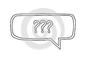 Hand drawn speech bubble with signs of question marks against white isolated background.