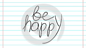 Hand drawn text be happy, on whiet backgro.