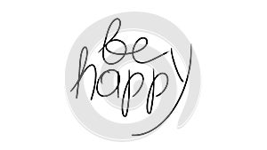 Hand drawn text be happy, on whiet backgro, PNG.