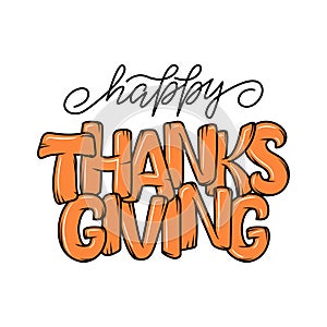 Hand drawn Thanksgiving typography poster. Celebration lettering quote.