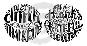 Hand drawn Thanksgiving typography poster. Celebration lettering quotes.