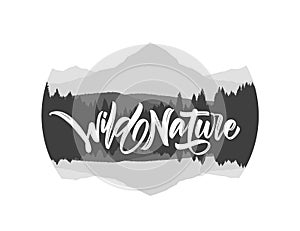 Hand drawn type lettering of Wild Nature with silhouette of mountains lake landscape