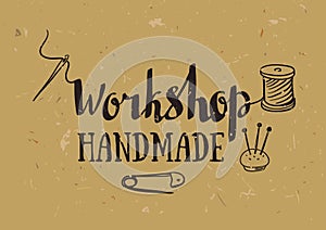 Hand drawn typography poster with dressmaking accessories and stylish lettering workshop handmade. photo
