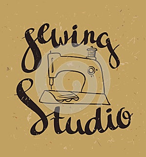 Hand drawn typography poster with sewing machine and stylish lettering Sewing studio.