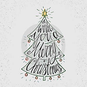 Hand drawn typography poster. Stylish typographic poster design with Christmas tree, inscription -We Wish You a Merry Christmas..