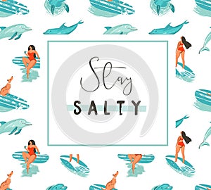 Hand drawn vector cartoon summer time fun poster template with surfer girls and modert typography quote stay salty