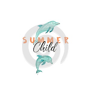 Hand drawn vector creative cartoon summer time sign or logotype with jumping dolphins and modern typography quote Summer