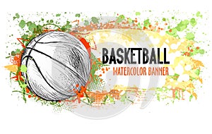 Hand drawn vector grunge banner with basketball ball and splashes