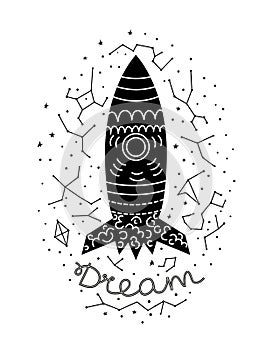 Hand drawn vector illustration of a rocket. Motivating the inscription dream