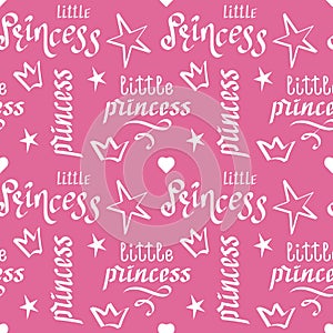 Hand drawn vector seamless pattern. The inscription little Princess and crowns. For girls. Wrapping paper, textiles, gift wrap,