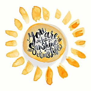 Hand drawn watercolor lettering poster-Sun with You are the suns photo