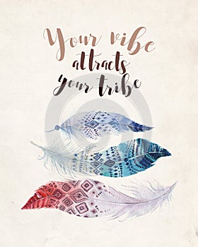 Hand drawn watercolor paintings vibrant feather background. Bohemian quotes
