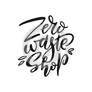 Hand drawn Zero waste shop logo or prink. Eco badge, tag for shopping, no plastic market, products packaging. Hand drawn elements