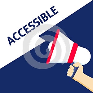 Hand Holding Megaphone With ACCESSIBLE Announcement