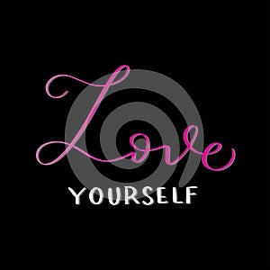 Hand Lettered Love Your Self On Black Background