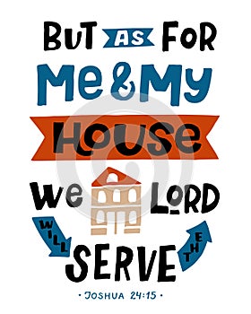 Hand lettering But as for me and my house, we will serve the Lord.