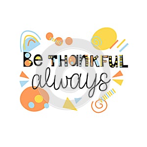 Hand lettering Be thankful always with dots