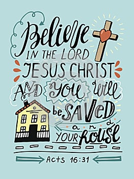 Ruka nápis věřit v kristus a vy vůle být uložené a dům 
