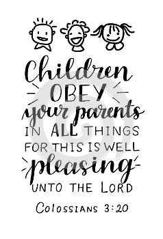 Hand lettering and bible verse Children obey your parents in all things with tree children