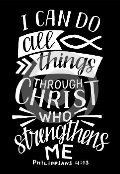 Hand lettering with Bible verse I can do all things through Christ, who strengthens me