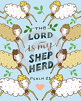 Hand lettering and bible verse The Lord is my shepherd with sheeps.