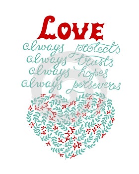 Hand lettering with bible verse Love always protect, trusts, hopes, perseveres, made near heart.
