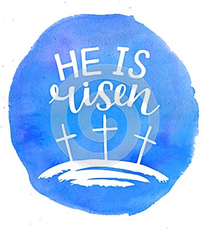 Hand lettering Bible Verse He is risen with 3 crosses